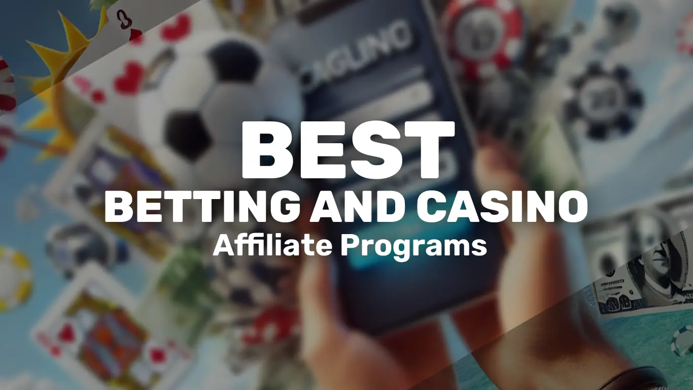 Affiliate Programs for Both Sports Betting and Casino